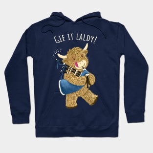 Scottish Highland Cow And Bagpipes Says Gie It Laldy! Hoodie